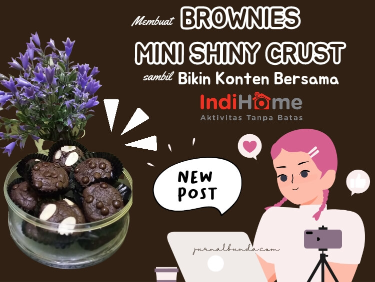 Bikin Brownies sambil Berkonten ria Bersama IndiHome Internet Provider